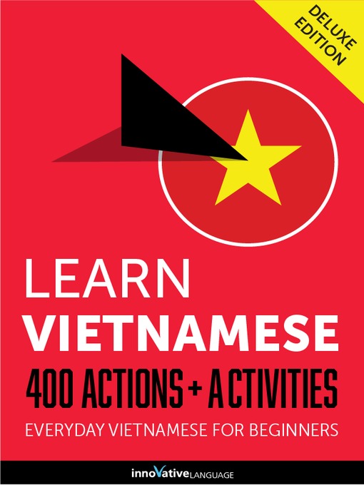 Title details for Learn Vietnamese: 400 Actions + Activities by Innovative Language Learning, LLC - Available